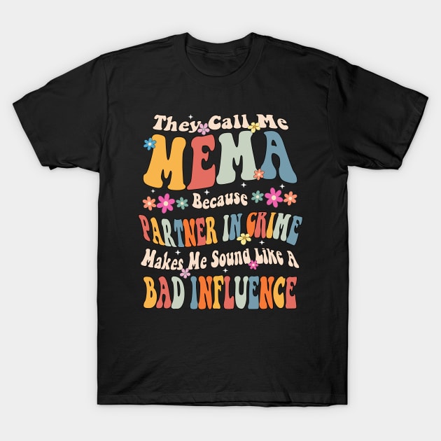 Mema They call Me Mema T-Shirt by Bagshaw Gravity